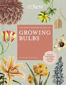 Kew Gardeners Guide To Growing Bulbs