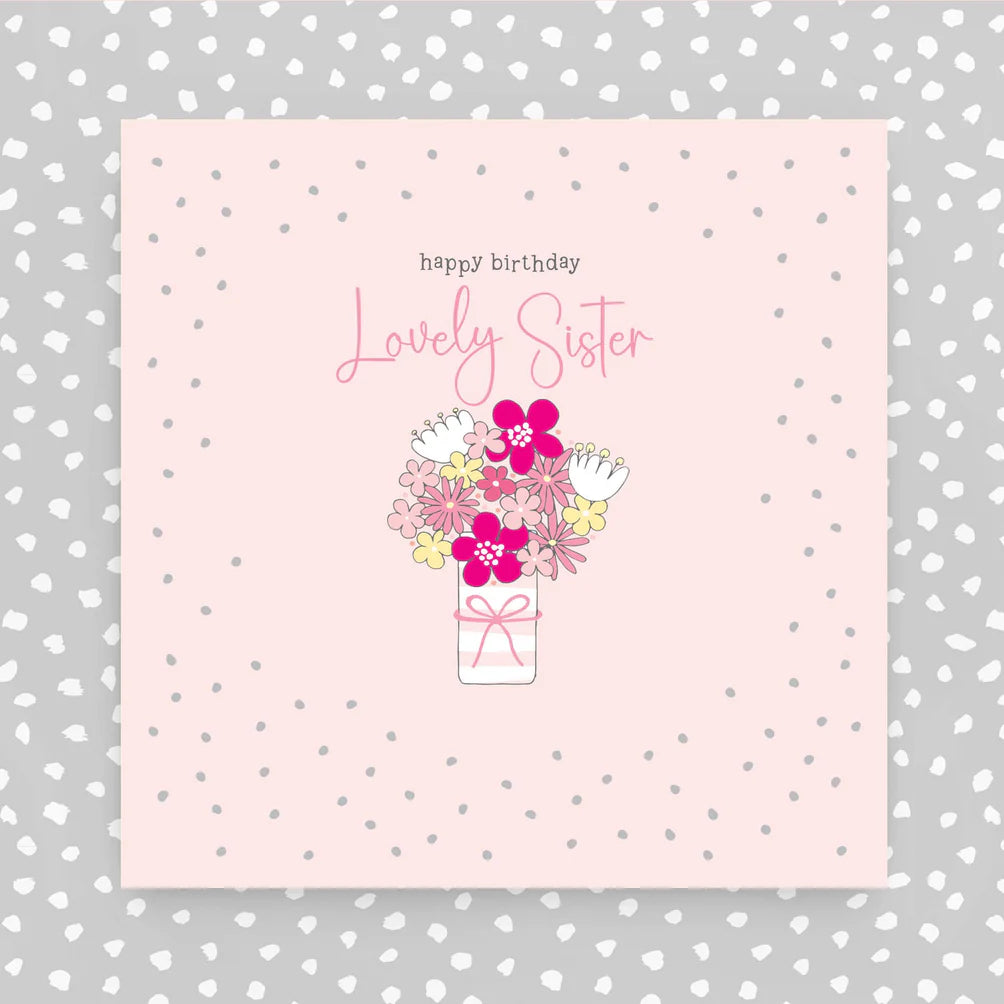 Happy Birthday Lovely Sister greeting card