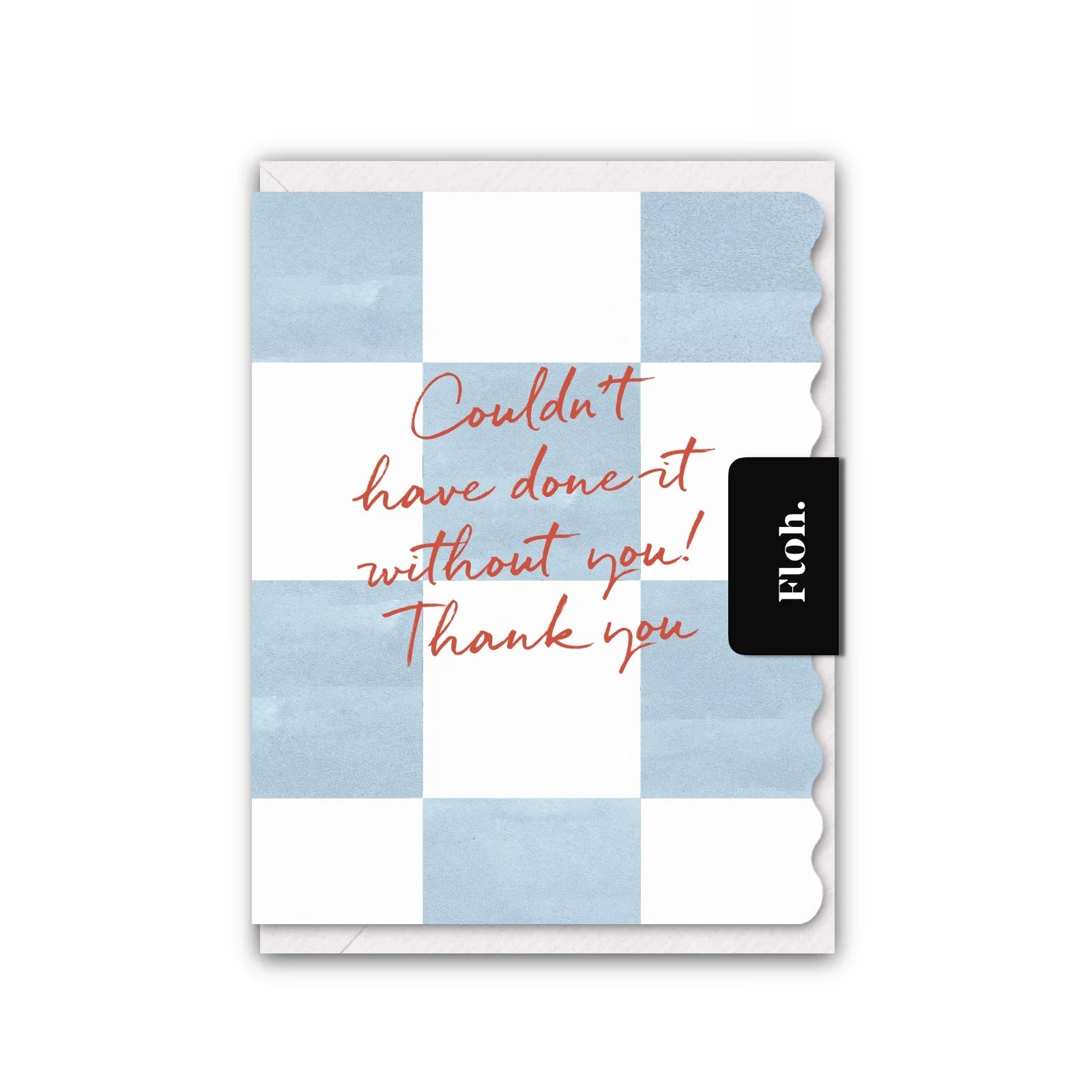 Couldn’t Have Done It Without You (Sky Blue Checkerboard) Card