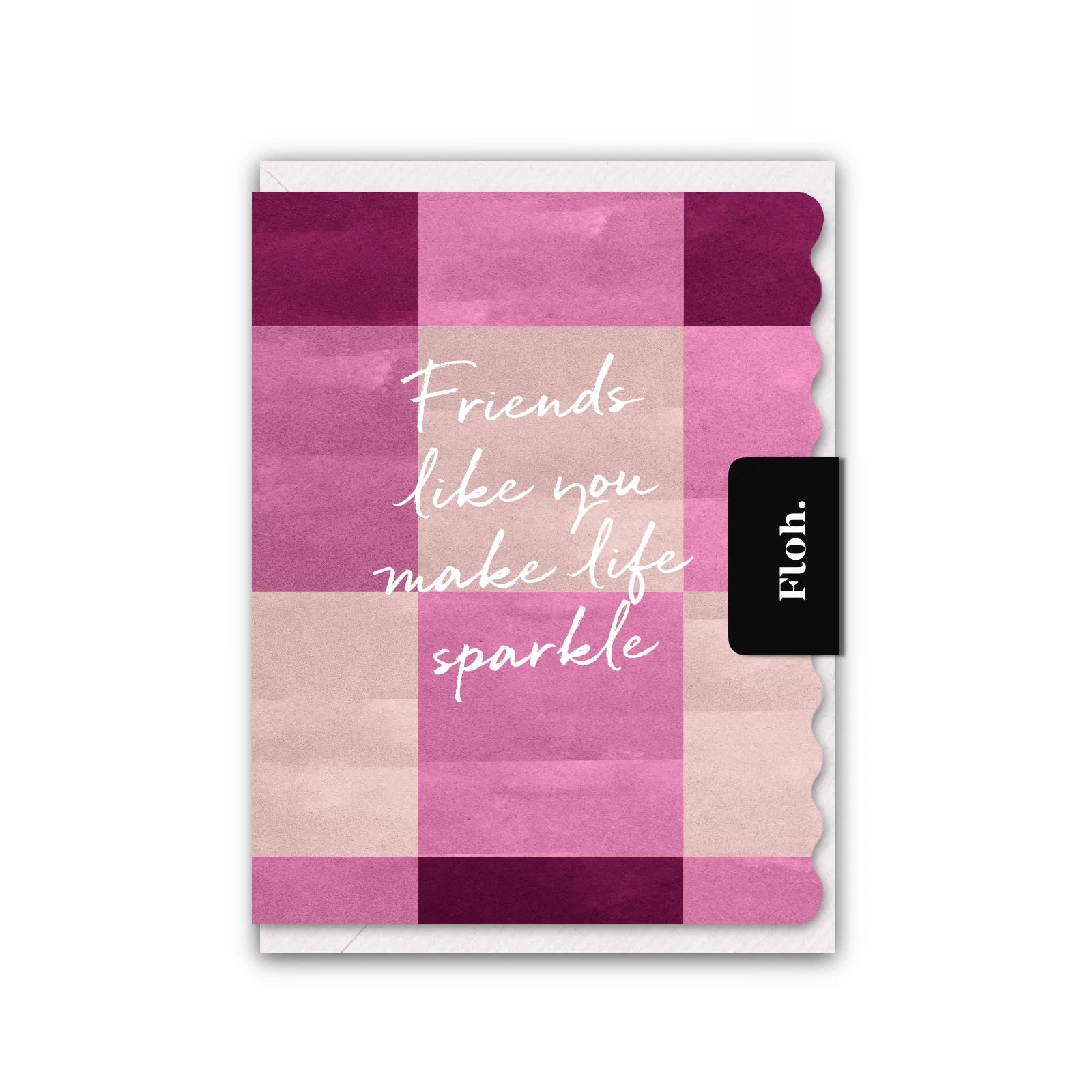 Friends Like You Make Life Sparkle (Paloma Noir Checkerboard) Card