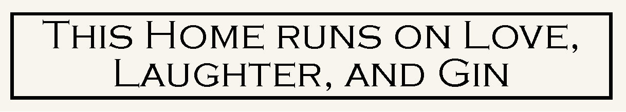 Wooden Sign - This Home Runs on Love, Laughter and Gin