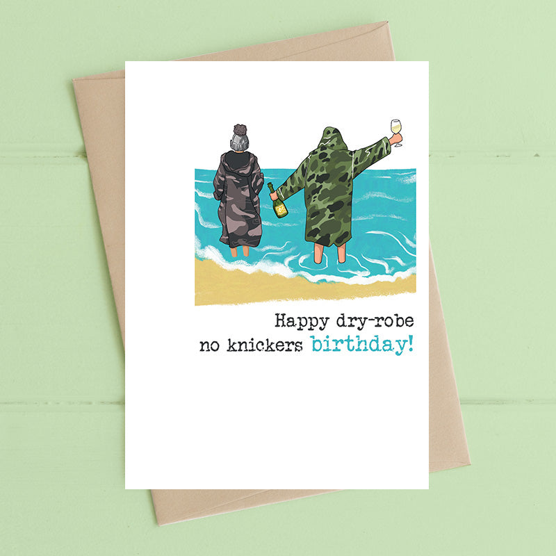 Happy Dry-Robe, No Knickers Birthday