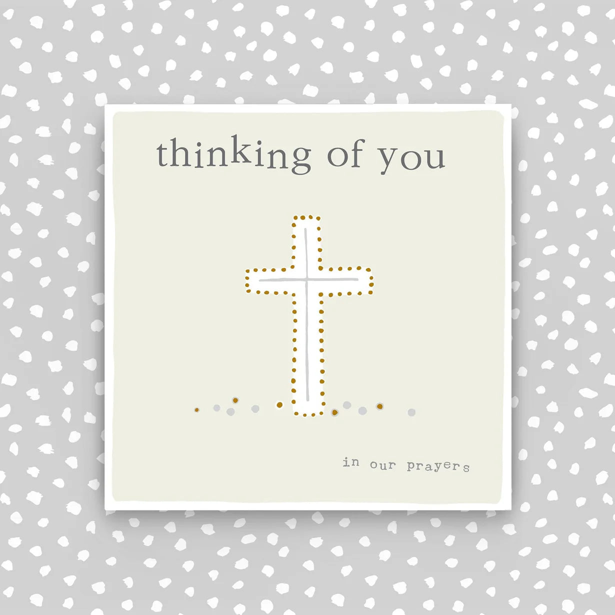 Thinking of You - In Our Prayers