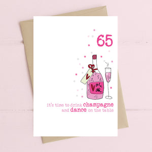 65 - It’s Time To Drink Champagne And Dance On The Table