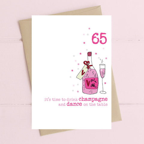 65 - It’s Time To Drink Champagne And Dance On The Table