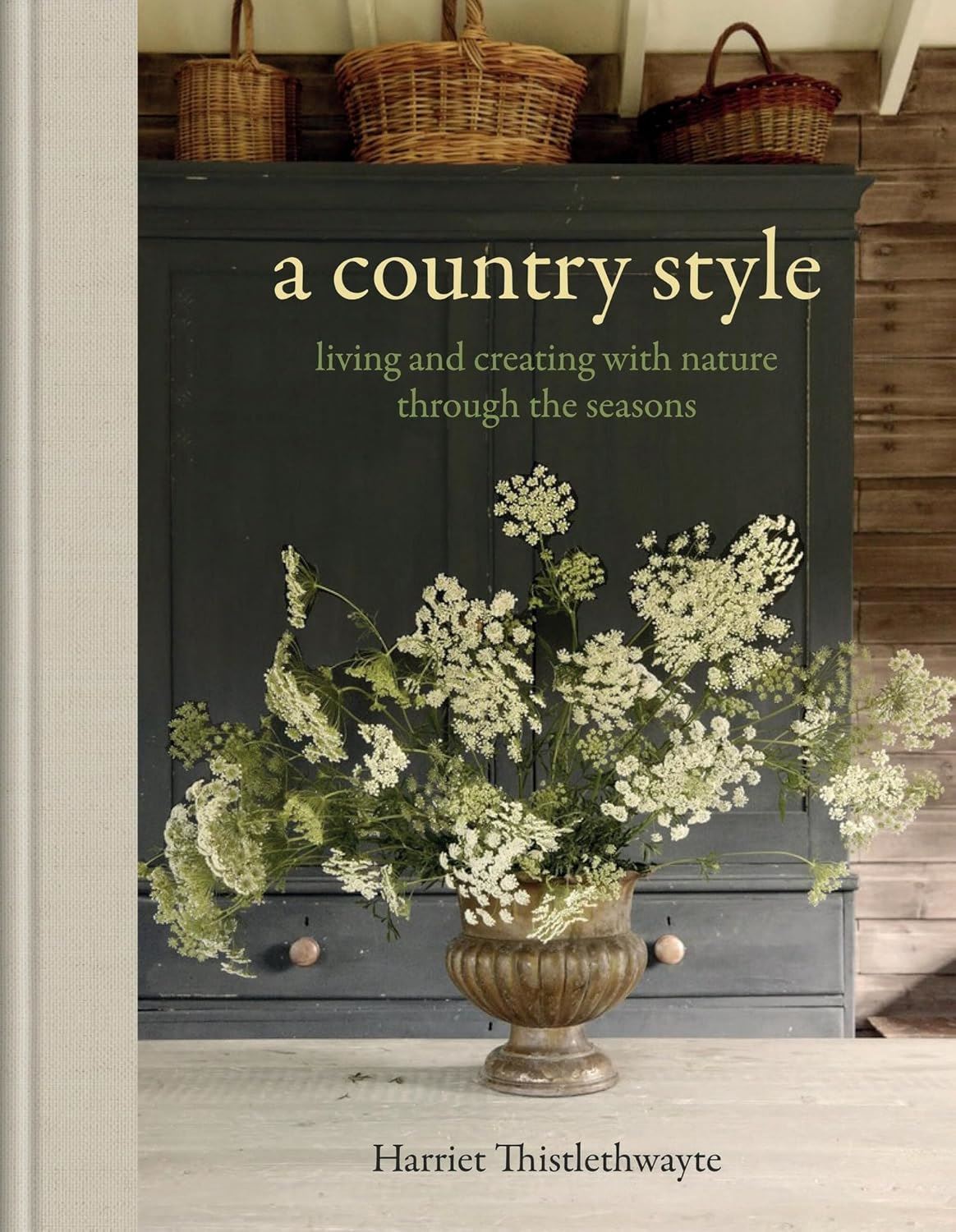 Country Style: Living With Nature Through The Seasons
