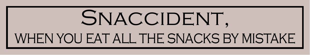 Wooden Sign - Snaccident, When You Eat All The Snacks By Mistake