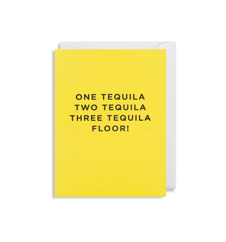 One Tequila, Two Tequila …