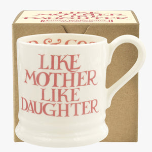 Pink Toast ‘Like Mother Like Daughter’ 1/2 Pint Mug Boxed