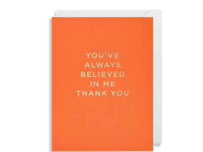 You’ve Always Believed In Me