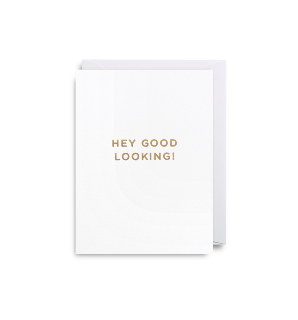 Hey Good Looking