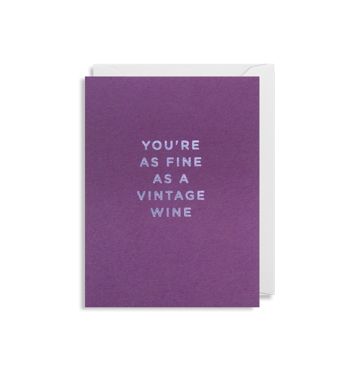 You’re As Fine As A Vintage Wine