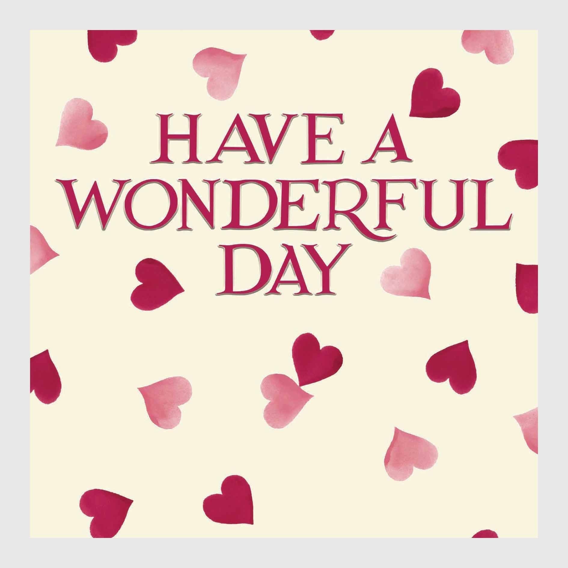 Have a Wonderful Day - Pink Hearts