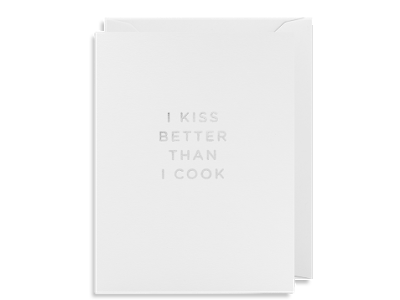 I Kiss Better Than I Cook